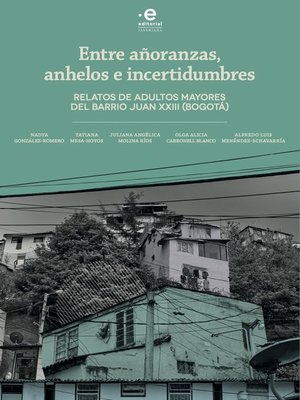 cover image of Entre añoranzas, anhelos e incertidumbres